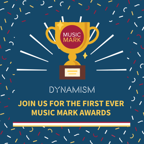 DYNAMISM: Join us for the first ever Music Mark Awards