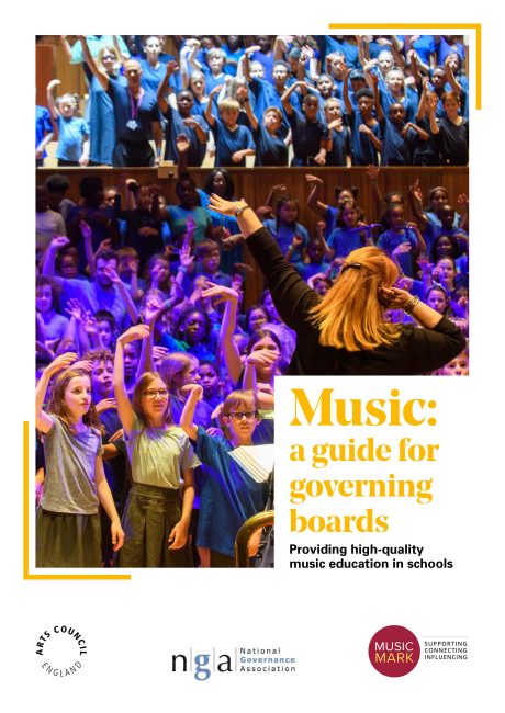 Cover of the Governors Guide - images of young people with their arms in the air and a conductor. Yellow text reads 'Music: a guide for governing boards.' Black text reads 'Providing high-quality music education in schools'. The Arts Council England, National Governance Association, and Music Mark logos are side by side at the bottom