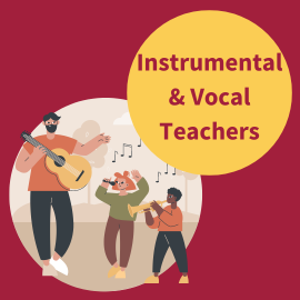 Maroon background with a yellow circle and maroon text reading 'Instrumental & Vocal Teachers'. There is a cartoon image in a circle of a man playing a guitar and two smaller people playing other instruments outside.