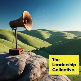 'The Leadership Collective' in a yellow box in the bottom right. Image in background shows rolling hills with megaphone in foreground.