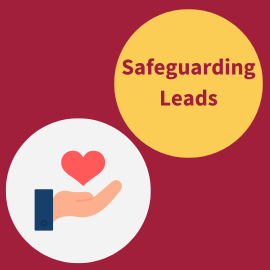 Maroon background with a yellow image and maroon text reading 'Safeguarding Leads'. There is a white circle with a cartoon hand and a heart floating above the palm of the hand.