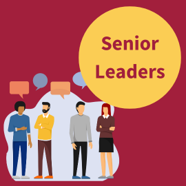 Maroon background with a yellow circle and maroon text reading 'Senior Leaders'. There is a cartoon image of four people stood talking to each other.