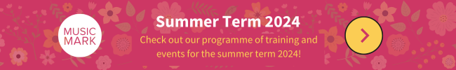 Red floral banner with the Music Mark logo. White and yellow text reads 'Summer Term 2024, Check out our programme of training and events for the summer term 2024!'. There is a yellow circle on the right containing a red arrow.
