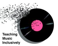 Black record with pink centre, top left corner disintegrating into music notes. Black text reading 'Teaching Music Inclusively'