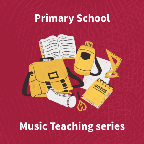 Text reading 'Primary School Music Teaching series' on a red background accompanied by illustration of primary school materials includng a satchel, notebook and pencil case.