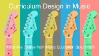 Five vertical stripes, from left to right: yellow background with pink top of guitar, turquoise background with cyan top of guitar, grey background with wooden top of guitar, blue background with wooden top of guitar, pink background with green top of guitar. White text reading 'Curriculum Design in Music, an online course from Music Education Solutions'